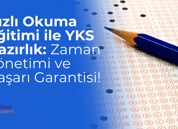 Hızlı Okuma Eğitimi ile YKS Hazırlık